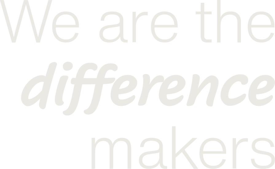 We are the difference makers